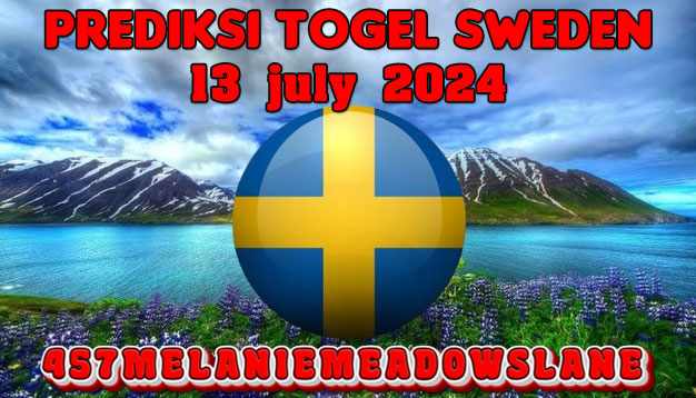PREDIKSI TOGEL SWEDEN, 13 JULY 2024