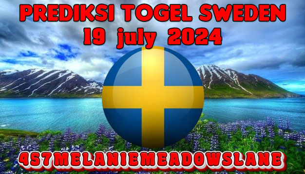 PREDIKSI TOGEL SWEDEN, 19 JULY 2024
