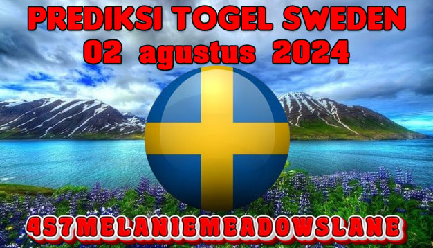 PREDIKSI TOGEL SWEDEN, 2 AGUSTUS 2024