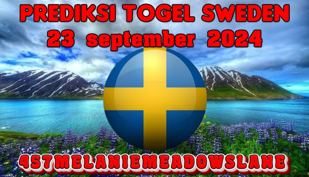 PREDIKSI TOGEL SWEDEN, 23 SEPTEMBER 2024