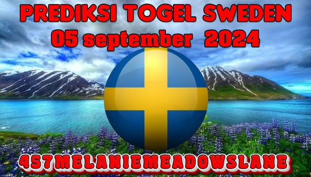 PREDIKSI TOGEL SWEDEN, 04 SEPTEMBER 2024